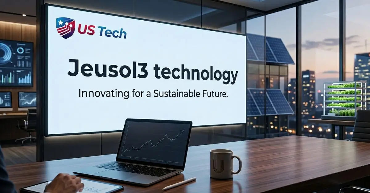 What Is Jeusol3? A Complete Tech Guide 2026 - US Tech