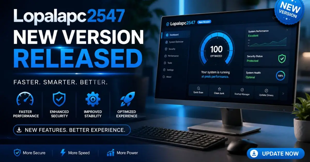 Lopalapc2547 New Version Released: What You Need to Know